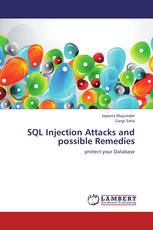 SQL Injection Attacks and possible Remedies