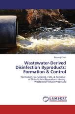 Wastewater-Derived Disinfection Byproducts: Formation & Control