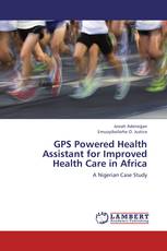 GPS Powered Health Assistant for Improved Health Care in Africa