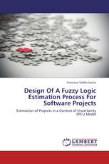 Design Of A Fuzzy Logic Estimation Process For Software Projects