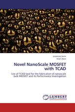Novel NanoScale MOSFET with TCAD