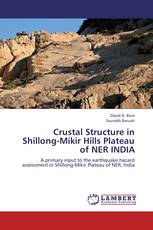 Crustal Structure in Shillong-Mikir Hills Plateau of NER INDIA