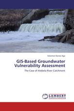 GIS-Based Groundwater Vulnerability Assessment