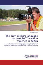 The print media's language on post 2007 election violence in Kenya