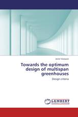 Towards the optimum design of multispan greenhouses