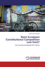 Does European Constitutional Competition Law Exist?