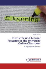 Instructor And Learner Presence In The University Online Classroom