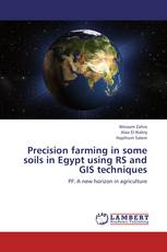 Precision farming in some soils in Egypt using RS and GIS techniques