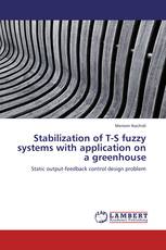 Stabilization of T-S fuzzy systems with application on a greenhouse