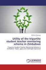 Utility of the tripartite student teacher mentoring scheme in Zimbabwe