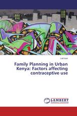 Family Planning in Urban Kenya: Factors affecting contraceptive use