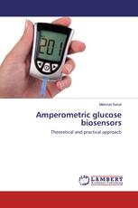 Amperometric glucose biosensors