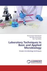 Laboratory Techniques  In Basic and Applied Microbiology