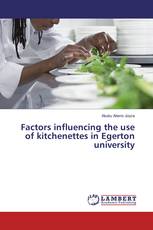 Factors influencing the use of kitchenettes in Egerton university