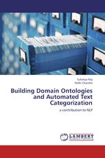 Building Domain Ontologies and Automated Text Categorization