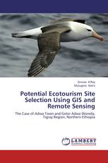 Potential Ecotourism Site Selection Using GIS and Remote Sensing