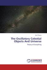 The Oscillatory Celestial Objects And Universe
