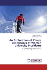 An Exploration of Career Experiences of Women University Presidents
