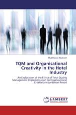 TQM and Organisational Creativity in the Hotel Industry