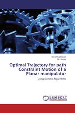 Optimal Trajectory for path Constraint Motion of a Planar manipulator