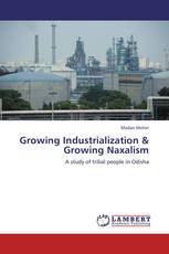 Growing Industrialization & Growing Naxalism