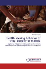 Health seeking behavior of tribal people for malaria