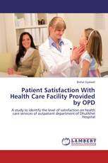 Patient Satisfaction With Health Care Facility Provided by OPD