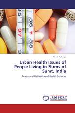 Urban Health Issues of People Living in Slums of Surat, India
