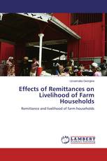 Effects of Remittances on Livelihood of Farm Households