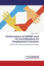 Performance of DDMFI and its Contributions to Employment Creation