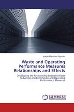 Waste and Operating Performance Measures Relationships and Effects