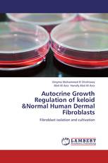Autocrine Growth Regulation of keloid &Normal Human Dermal Fibroblasts