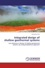 Integrated design of shallow geothermal systems