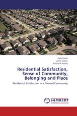 Residential Satisfaction, Sense of Community, Belonging and Place