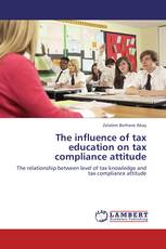 The influence of tax education on tax compliance attitude
