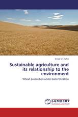 Sustainable agriculture and its relationship to the environment