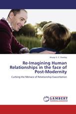Re-Imagining Human Relationships in the face of Post-Modernity