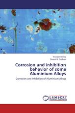 Corrosion and inhibition behavior of some Aluminium Alloys