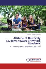 Attitude of University Students towards HIV/AIDS Pandemic