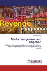 Media, Vengeance, and Litigation