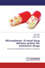 Microspheres -A novel drug delivery system for anticancer drugs