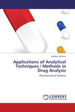 Applications of Analytical Techniques / Methods in Drug Analysis
