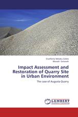 Impact Assessment and Restoration of Quarry Site in Urban Environment