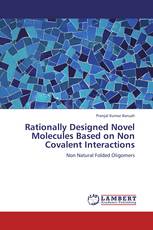 Rationally Designed Novel Molecules Based on Non Covalent Interactions