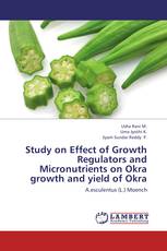 Study on Effect of Growth Regulators and Micronutrients on Okra growth and yield of Okra