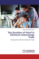 The Question of Proof in Electronic Interchange Trade