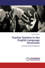 Teacher Gesture in the English Language Classroom