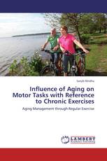 Influence of Aging on Motor Tasks with Reference to Chronic Exercises
