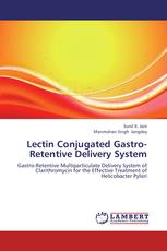 Lectin Conjugated Gastro-Retentive Delivery System
