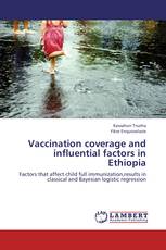 Vaccination coverage and influential factors in Ethiopia